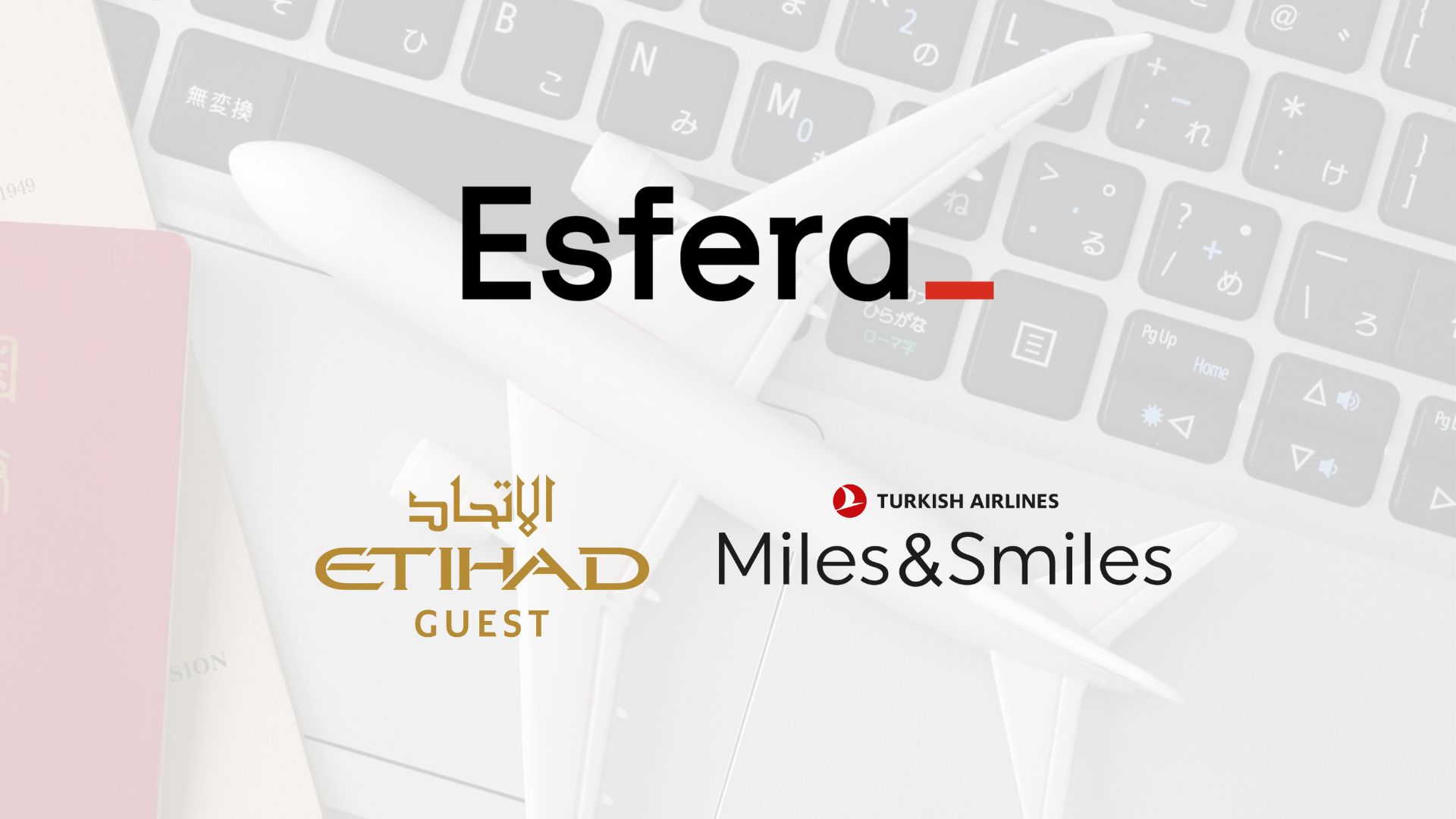 Novas parcerias Esfera com programas de fidelidade da Etihad e Turkish